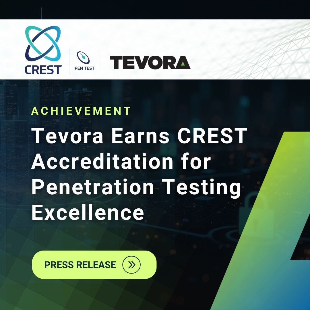Tevora Achieves CREST Accreditation, Demonstrating Penetration Testing ...